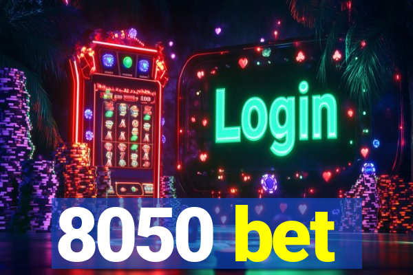 8050 bet